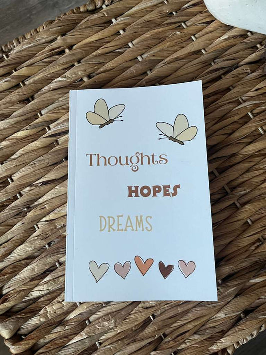 JOURNAL "THOUGHTS, HOPES AND DREAMS"